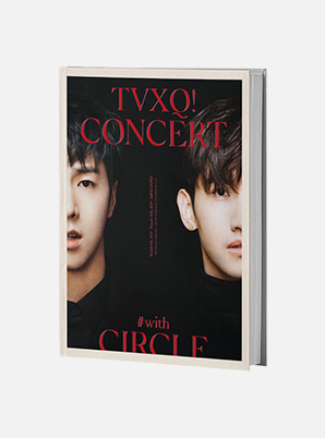 TVXQ!  CONCERT -CIRCLE- #with CONCERT PHOTO BOOK